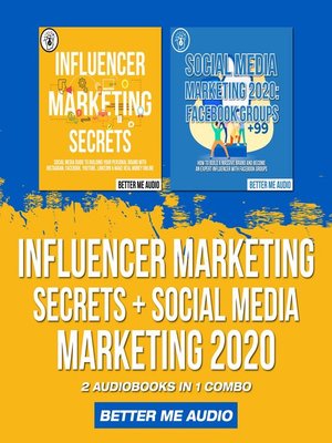 cover image of Influencer Marketing Secrets + Social Media Marketing 2020